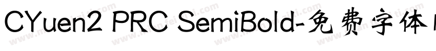 CYuen2 PRC SemiBold字体转换